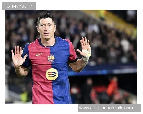 莱万再创佳绩欧冠赛场10场打入12球领跑射手榜前景光明